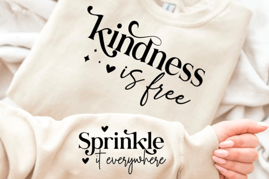 Kindness is free Sprinkle it everywhere Adult Sweatshirt
