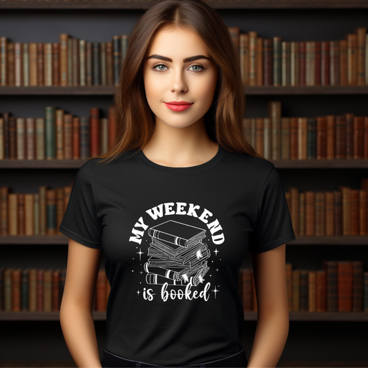 My weekend is booked Adult Unisex T-Shirt