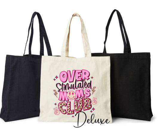 Over Stimulated Mums Club Tote Bag