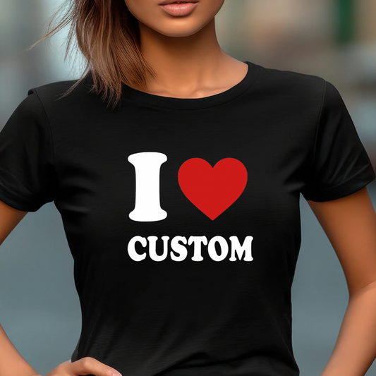I ❤️ Custom Design Unisex T-Shirt